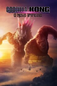 Godzilla e Kong: O Novo Império – Godzilla x Kong: The New Empire