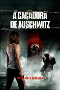 A Caçadora de Auschwitz